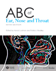 ABC of Ear, Nose and Throat